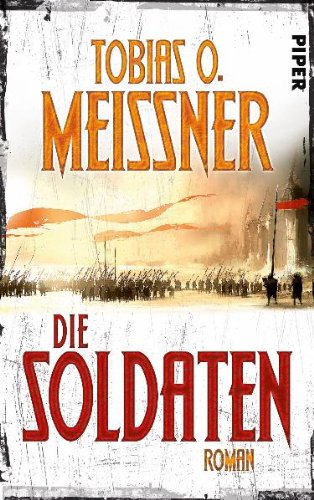 Die Soldaten - Meissner, Tobias O.