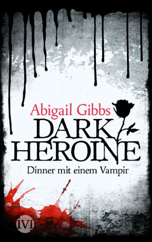 Stock image for Dark Heroine - Dinner mit einem Vampir for sale by medimops