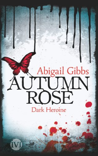 Beispielbild fr Dark Heroine - Autumn Rose zum Verkauf von medimops