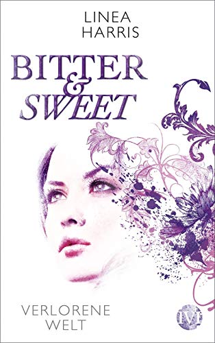 9783492704236: Bitter & Sweet. Verlorene Welt