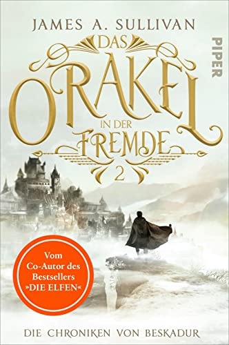 9783492706728: Das Orakel in der Fremde: Roman | High Fantasy fr Elfen-Fans: Der epische zweite Band der Chroniken von Beskadur: 2