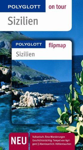 Sizilien. Polyglott on tour - Reiseführer: Unsere besten Touren. Unsere Top 12 Tipps - Daniela Schetar