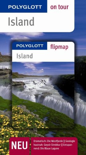 Stock image for Island. Polyglott on tour - Reisefhrer: Dramatisch: Die Westfjorde, Geologie hautnah: Geysir Strokkur, Entspannend: Die Blaue Lagune for sale by medimops