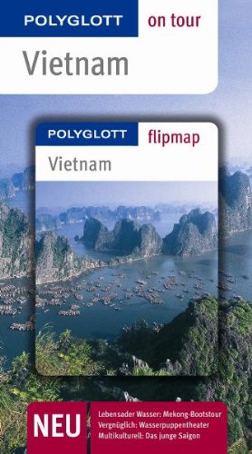 Stock image for Vietnam - Buch mit flipmap: Polyglott on tour Reisefhrer for sale by Sigrun Wuertele buchgenie_de