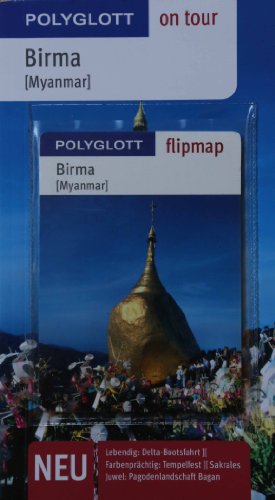 Beispielbild fr Birma [Myanmar]. Polyglott on tour - Reisefhrer: Lebendig: Delta-Bootsfahrt. Farbenprchtig: Tempelfest. Sakrales Juwel: Pagodenlandschaft Bagan zum Verkauf von medimops