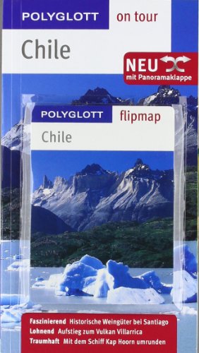 Stock image for Chile - Buch mit flipmap: Polyglott on tour Reisefhrer for sale by Versandantiquariat Felix Mcke
