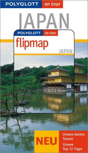 Japan. Polyglott on tour. Mit Flipmap (9783493567786) by Hormuth, Norbert