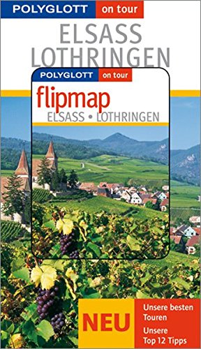 Beispielbild fr Polyglott on tour. Elsass and Lothringen, mit Flipmap zum Verkauf von medimops