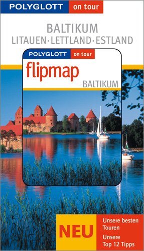 Baltikum. Polyglott on tour. Mit Flipmap. Litauen. Lettland. Estland - Stefanie Bisping