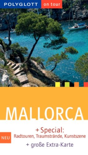 Mallorca : [+ Special: Radtouren, Traumstrände, Kunstszene]. Kristiane Albert / Polyglott on tour ; 851 - Albert, Kristiane (Verfasser)