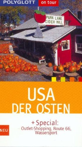 Stock image for USA - Der Osten + Special: Outlet-Shopping, Route 66, Wassersport. Polyglott on tour. TB for sale by Deichkieker Bcherkiste