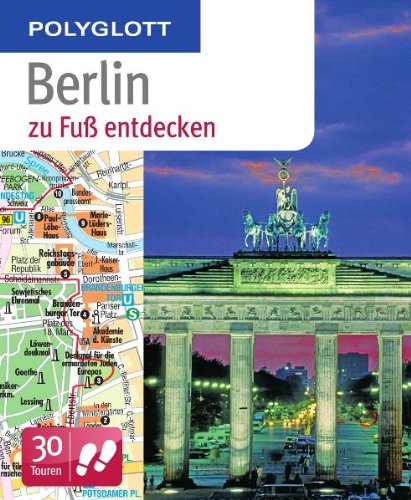Beispielbild fr Polyglott zu Fu Berlin entdecken: 30 Touren zu Fu zum Verkauf von medimops