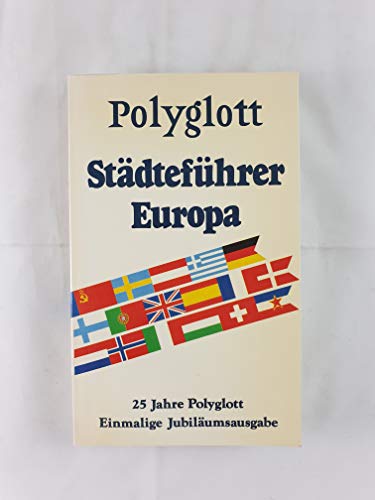 9783493602999: Polyglott Stdtefhrer Europa. Sonderausgabe. (6914 306). 25 Jahre Polyglott- Reisefhrer. 62 Stdte.
