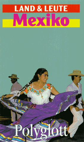 Polyglott Land & Leute, Mexiko (9783493605228) by SchÃ¼tz, Jutta