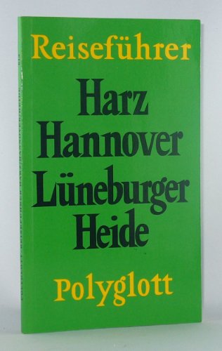Harz, Lüneburger Heide, Hannover. Polyglott Reiseführer - Pusen, Hans