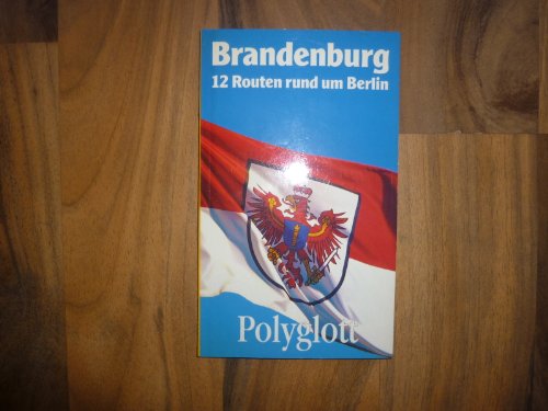 9783493606423: Brandenburg - 12 Routen rund um Berlin