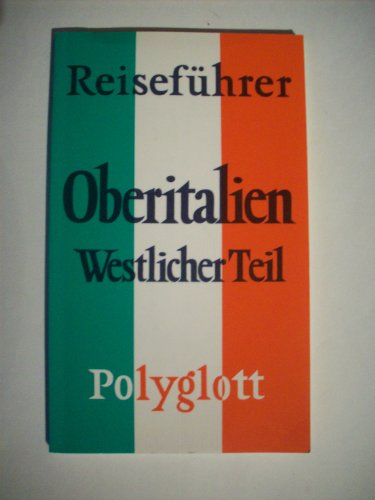 Stock image for Oberitalien, westlicher Teil. Polyglott Reisefhrer. for sale by Versandantiquariat Felix Mcke