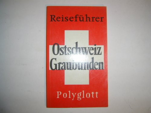 Beispielbild fr Ostschweiz, Graubnden zum Verkauf von Versandantiquariat Felix Mcke
