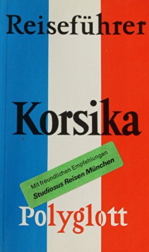 Korsika. Polyglott Reiseführer. - Polyglott Reiseführer