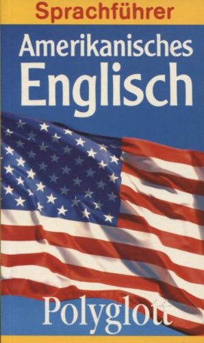 Amerikanisches Englisch. Polyglott Sprachführer.