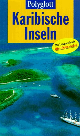 Karibische Inseln. Jamaika, Puerto Rico, Kleine Antillen. Kt. und Pl. : Gundula Hövelmann. Polygl...