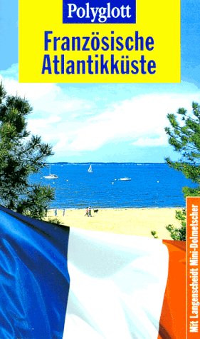Stock image for Franzsische Atlantikkste. Polyglott Reisefhrer for sale by biblion2