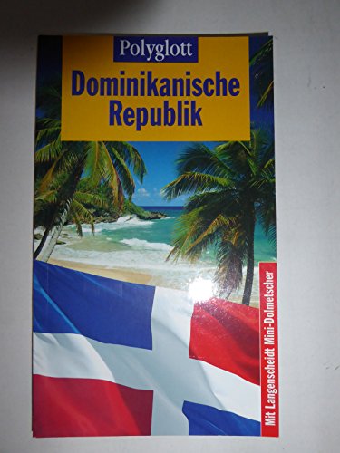 Stock image for Dominikanische Republik. Polyglott-Reisefhrer 921. Mit Langenscheidt Mini-Dolmetscher. TB for sale by Deichkieker Bcherkiste