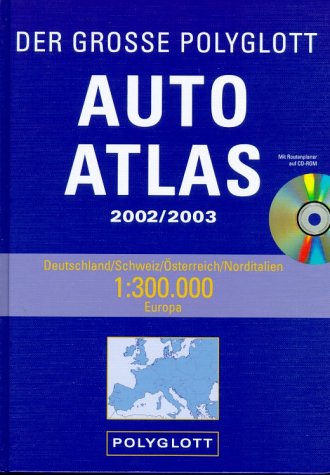 Beispielbild fr Der groe Polyglott Autoatlas 2002 2003, 1 : 300 000. Deutschland, Schweiz, sterreich, Norditalien, zum Verkauf von medimops