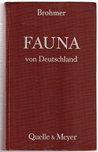 Stock image for Fauna von Deutschland. Ein Bestimmungsbuch unserer heimischen Tierwelt for sale by Antiquariat Wortschatz