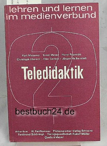 Stock image for Teledidaktik. (= Lehren und Lernen im Medienverbund Band 2). for sale by Bernhard Kiewel Rare Books
