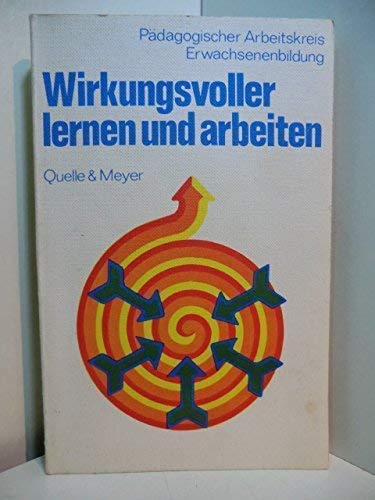 Wirkungsvoller lernen und arbeiten. hrsg. von Martin Hasselhorn in Verbindung mit Luise Reisch u....