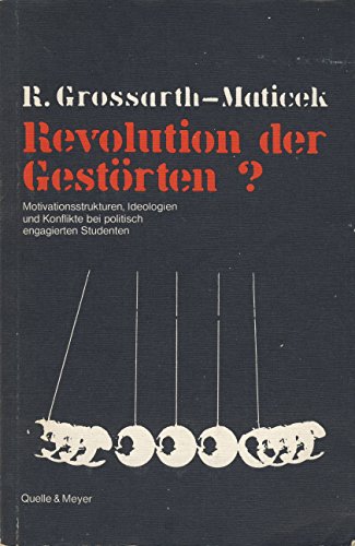 9783494008158: Revolution der Gestörten?: Motivationsstrukturen, Ideologien u. Konflikte bei polit. engagierten Studenten (German Edition)