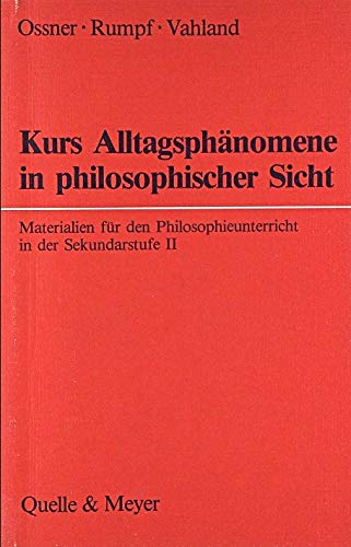 9783494010946: Kurs Alltagsphnomene in philosophischer Sicht: Lehrerband (Livre en allemand)