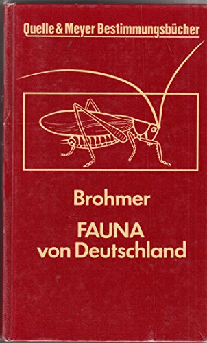 Imagen de archivo de Fauna von Deutschland. Ein Bestimmungsbuch unserer heimischen Tierwelt a la venta por medimops