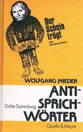AntisprichwoÌˆrter (German Edition) (9783494011691) by Wolfgang Mieder