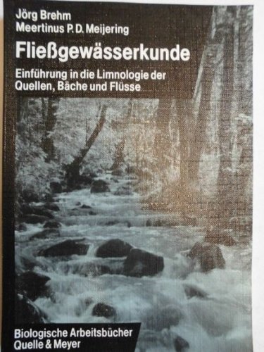 Beispielbild fr Fliegewsserkunde. Einfhrung in die Limnologie der Quellen, Bche u. Flsse. zum Verkauf von Antiquariat im Hufelandhaus GmbH  vormals Lange & Springer