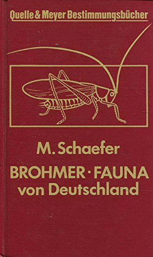 Beispielbild fr Brohmer Fauna von Deutschland. Ein Bestimmungsbuch unserer heimischen Tierwelt zum Verkauf von medimops