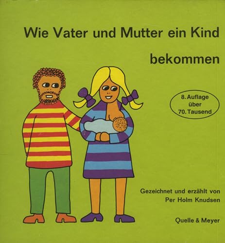 Imagen de archivo de Wie Vater und Mutter ein Kind bekommen a la venta por medimops