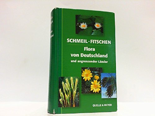 Imagen de archivo de Flora von Deutschland und angrenzender Lnder. Ein Buch zum Bestimmen der wildwachsenden und hufig kultivierten Gefsspflanzen a la venta por medimops