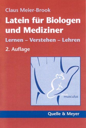 Beispielbild fr Latein fr Biologen und Mediziner. Lernen - Lehren - Verstehen zum Verkauf von medimops