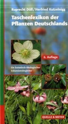 9783494013978: Taschenlexikon der Pflanzen Deutschlands: Ein botanisch-kologischer Exkursionsbegleiter