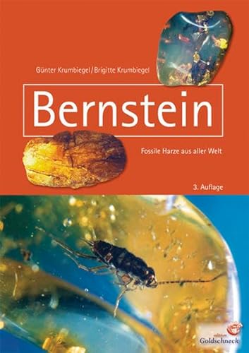 Bernstein - Fossile Harze aus aller Welt. - Krumbiegel, Günter u. Brigitte