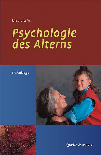 Psychologie des Alterns (9783494014326) by U. Lehr
