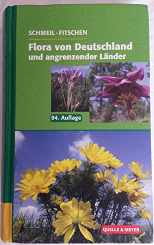 Stock image for Flora von Deutschland und angrenzender Lnder: Ein Buch zum Bestimmen der wild wachsenden und hufig kultivierten Gefpflanzen for sale by medimops