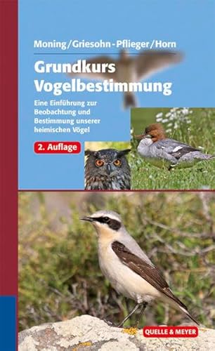 Beispielbild fr Grundkurs Vogelbestimmung: Eine Einfhrung zur Beobachtung und Bestimmung unserer heimischen Vgel zum Verkauf von medimops