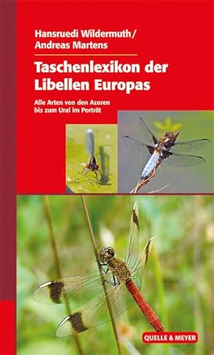 Beispielbild fr Taschenlexikon der Libellen Europas: Alle Arten von den Azoren bis zum Ural im Portrt zum Verkauf von medimops