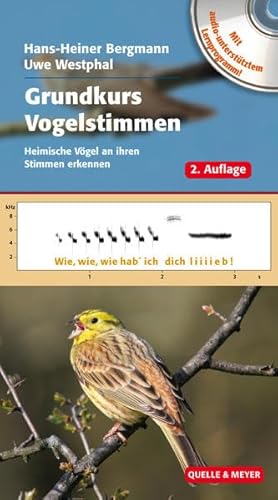 Stock image for Grundkurs Vogelstimmen: Heimische Vgel an ihren Stimmen erkennen for sale by medimops