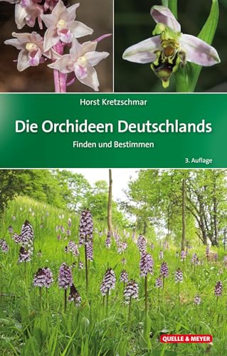 Die Orchideen Deutschlands: Finden und Bestimmen - Kretzschmar, Horst