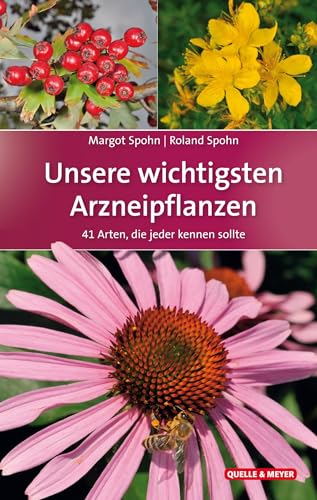 Beispielbild fr Unsere wichtigsten Arzneipflanzen: 41 Arten, die jeder kennen sollte zum Verkauf von medimops