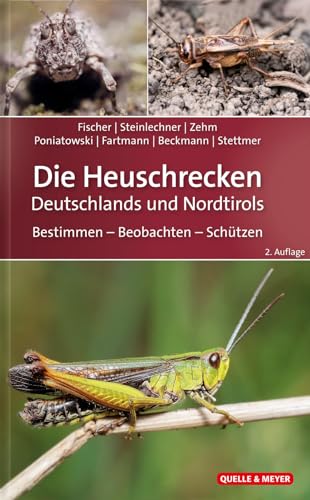 Stock image for Die Heuschrecken Deutschlands und Nordtirols: Bestimmen - Beobachten - Schtzen for sale by Revaluation Books